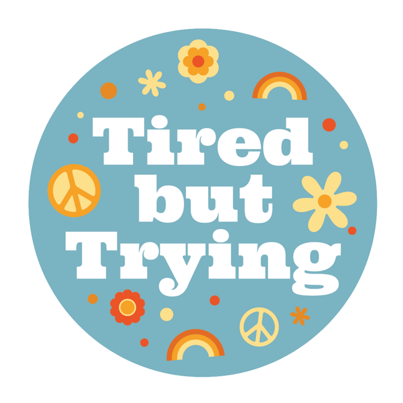 Sticker Northwest Tired But trying